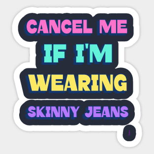 Anti Skinny Jeans Sticker